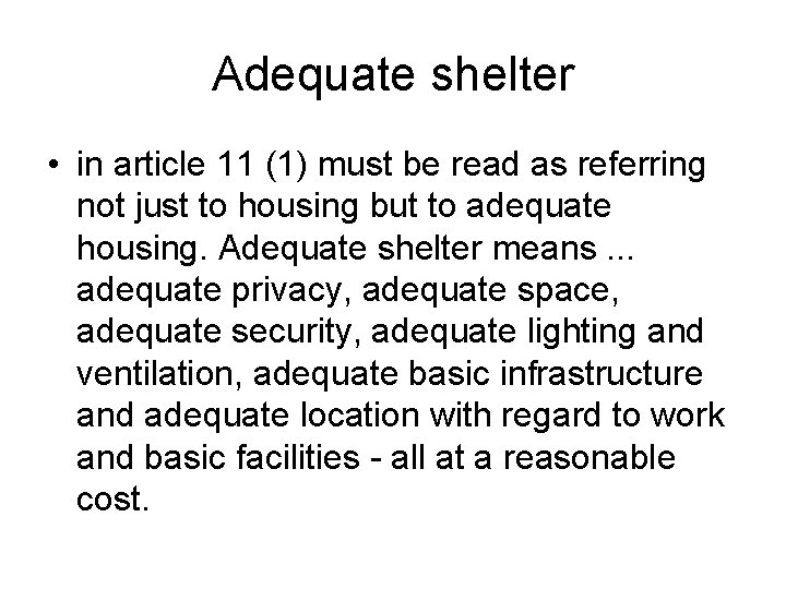 Adequate shelter • in article 11 (1) must be read as referring not just