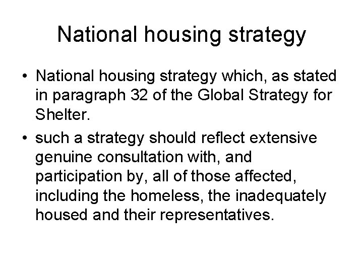 National housing strategy • National housing strategy which, as stated in paragraph 32 of