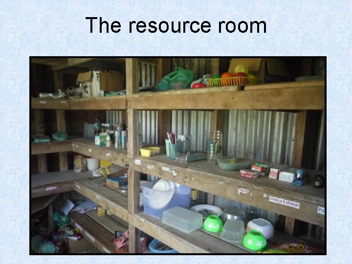 The resource room 