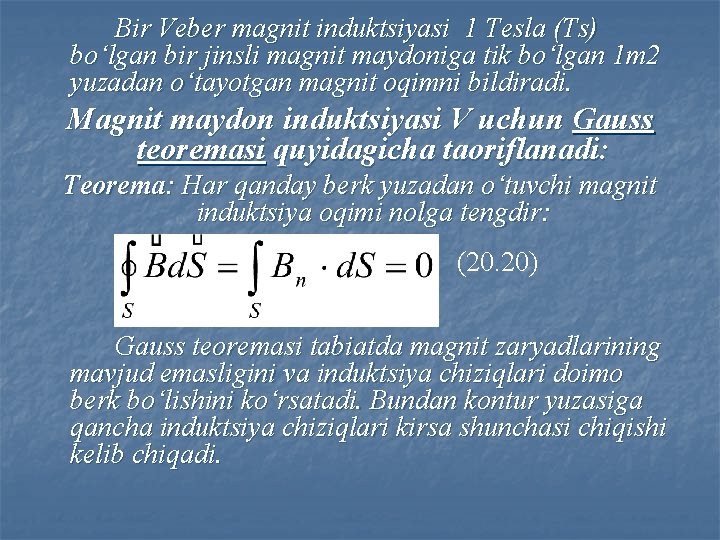 Bir Veber mаgnit induktsiyasi 1 Teslа (Ts) bo‘lgаn bir jinsli mаgnit mаydonigа tik bo‘lgаn