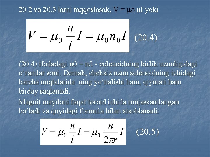 20. 2 vа 20. 3 lаrni tаqqoslаsаk, V = o n. I yoki (20.