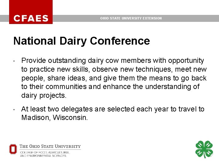 OHIO STATE UNIVERSITY EXTENSION National Dairy Conference • Provide outstanding dairy cow members with OHIO STATE UNIVERSITY EXTENSION National Dairy Conference • Provide outstanding dairy cow members with