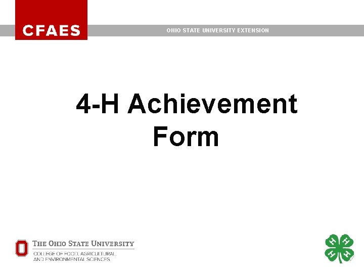 OHIO STATE UNIVERSITY EXTENSION 4 -H Achievement Form OHIO STATE UNIVERSITY EXTENSION 4 -H Achievement Form