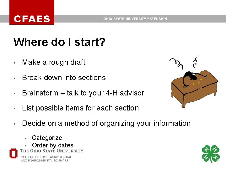 OHIO STATE UNIVERSITY EXTENSION Where do I start? • Make a rough draft • OHIO STATE UNIVERSITY EXTENSION Where do I start? • Make a rough draft •