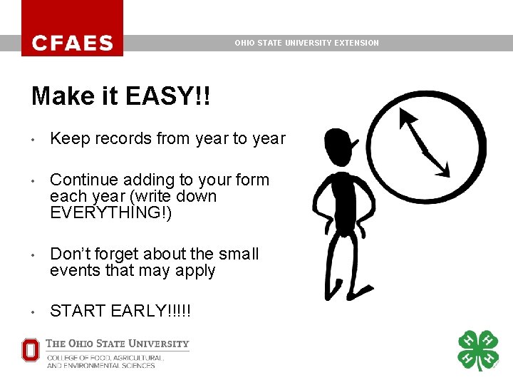OHIO STATE UNIVERSITY EXTENSION Make it EASY!! • Keep records from year to year OHIO STATE UNIVERSITY EXTENSION Make it EASY!! • Keep records from year to year