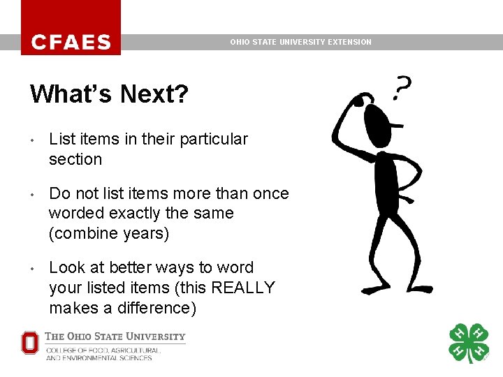 OHIO STATE UNIVERSITY EXTENSION What’s Next? • List items in their particular section • OHIO STATE UNIVERSITY EXTENSION What’s Next? • List items in their particular section •