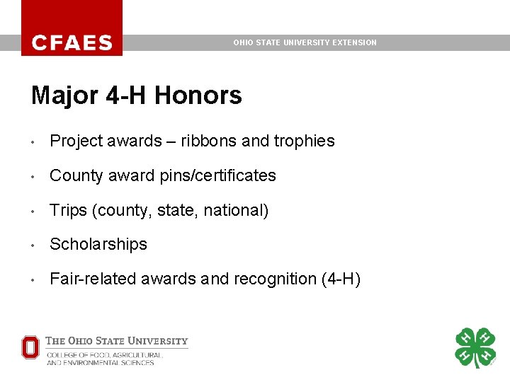 OHIO STATE UNIVERSITY EXTENSION Major 4 -H Honors • Project awards – ribbons and OHIO STATE UNIVERSITY EXTENSION Major 4 -H Honors • Project awards – ribbons and