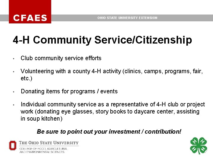 OHIO STATE UNIVERSITY EXTENSION 4 -H Community Service/Citizenship • Club community service efforts • OHIO STATE UNIVERSITY EXTENSION 4 -H Community Service/Citizenship • Club community service efforts •