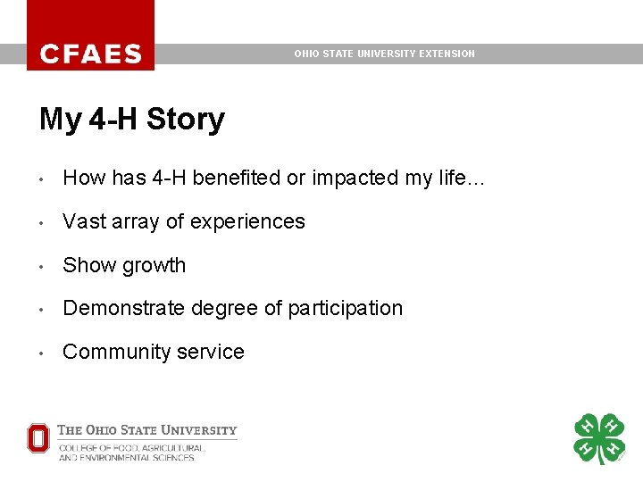 OHIO STATE UNIVERSITY EXTENSION My 4 -H Story • How has 4 -H benefited OHIO STATE UNIVERSITY EXTENSION My 4 -H Story • How has 4 -H benefited