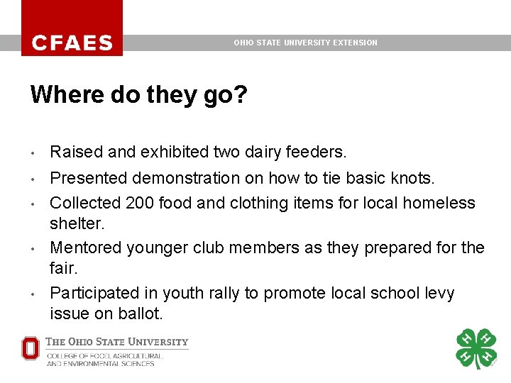 OHIO STATE UNIVERSITY EXTENSION Where do they go? • Raised and exhibited two dairy OHIO STATE UNIVERSITY EXTENSION Where do they go? • Raised and exhibited two dairy