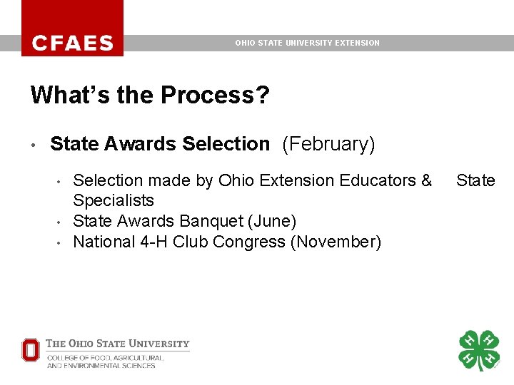 OHIO STATE UNIVERSITY EXTENSION What’s the Process? • State Awards Selection (February) • • OHIO STATE UNIVERSITY EXTENSION What’s the Process? • State Awards Selection (February) • •