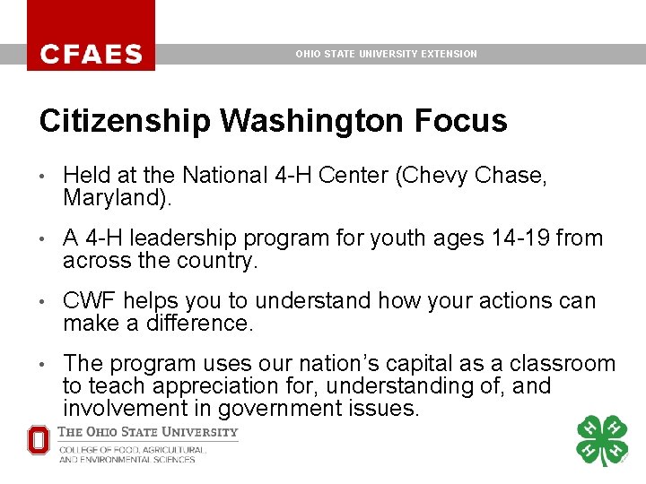 OHIO STATE UNIVERSITY EXTENSION Citizenship Washington Focus • Held at the National 4 -H OHIO STATE UNIVERSITY EXTENSION Citizenship Washington Focus • Held at the National 4 -H
