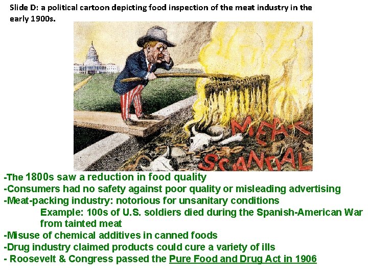 Slide D: a political cartoon depicting food inspection of the meat industry in the