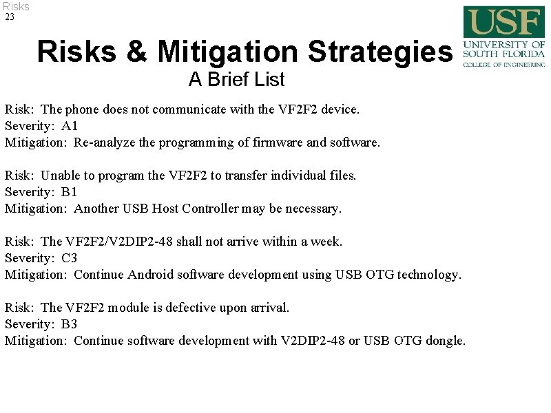 Risks 23 Risks & Mitigation Strategies A Brief List Risk: The phone does not Risks 23 Risks & Mitigation Strategies A Brief List Risk: The phone does not
