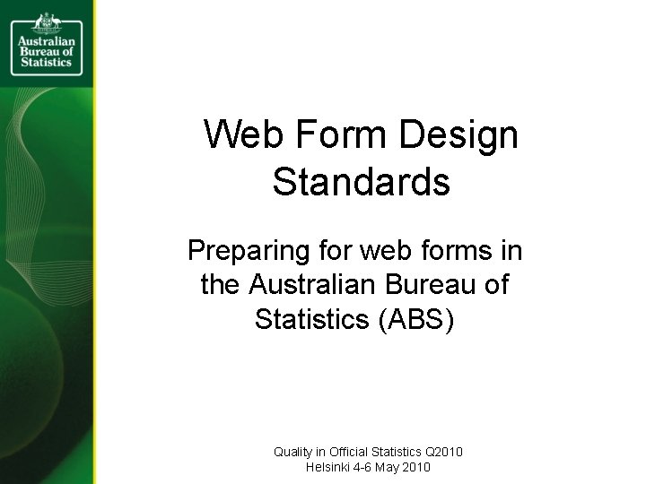 Web Form Design Standards Preparing for web forms in the Australian Bureau of Statistics