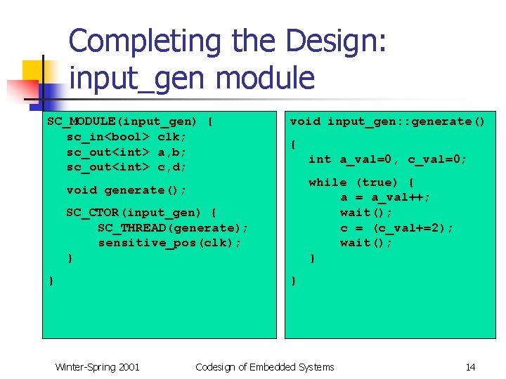 System Design Using C Introduction to System C Part of HWSW Codesign