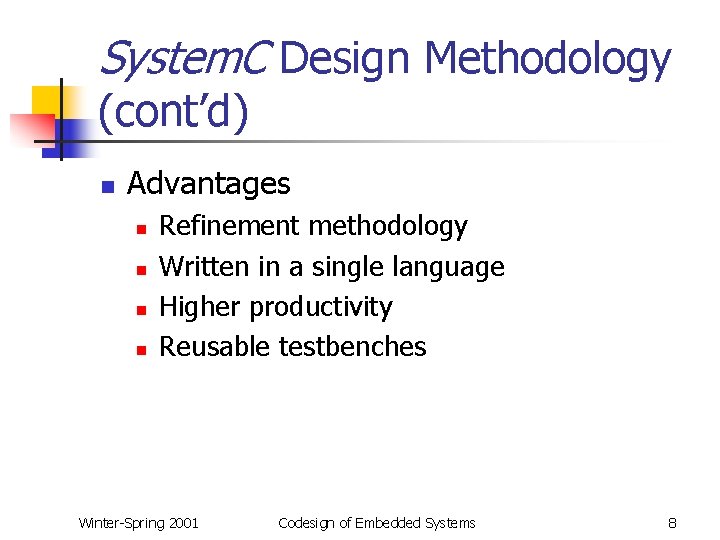 System Design Using C Introduction to System C Part of HWSW Codesign