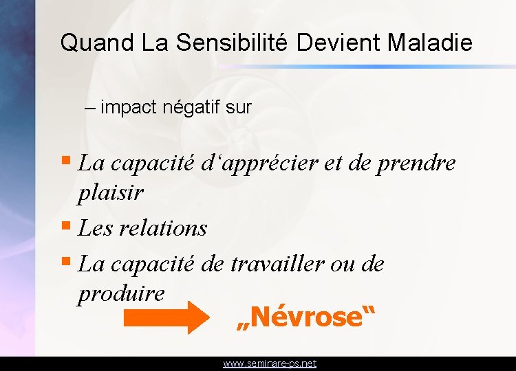 Quand La Sensibilité Devient Maladie – impact négatif sur § La capacité d‘apprécier et