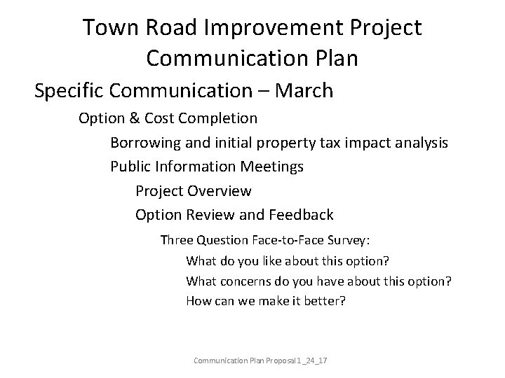 Town Road Improvement Project Communication Plan Specific Communication – March Option & Cost Completion