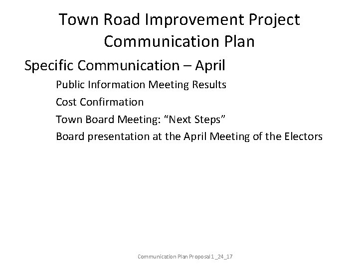 Town Road Improvement Project Communication Plan Specific Communication – April Public Information Meeting Results