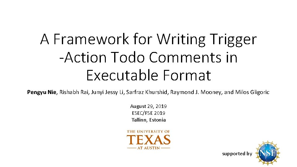 A Framework for Writing Trigger -Action Todo Comments in Executable Format Pengyu Nie, Rishabh A Framework for Writing Trigger -Action Todo Comments in Executable Format Pengyu Nie, Rishabh