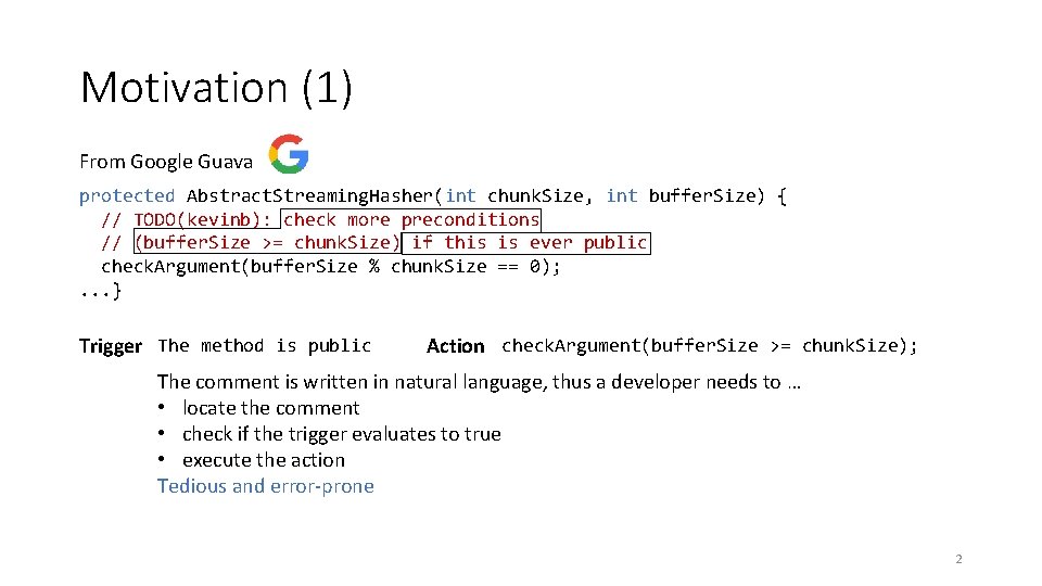 Motivation (1) From Google Guava protected Abstract. Streaming. Hasher(int chunk. Size, int buffer. Size) Motivation (1) From Google Guava protected Abstract. Streaming. Hasher(int chunk. Size, int buffer. Size)