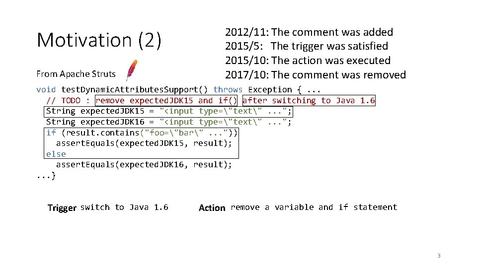 Motivation (2) From Apache Struts 2012/11: The comment was added 2015/5: The trigger was Motivation (2) From Apache Struts 2012/11: The comment was added 2015/5: The trigger was