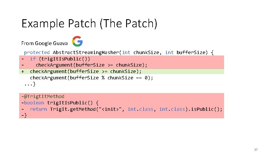 Example Patch (The Patch) From Google Guava protected Abstract. Streaming. Hasher(int chunk. Size, int Example Patch (The Patch) From Google Guava protected Abstract. Streaming. Hasher(int chunk. Size, int