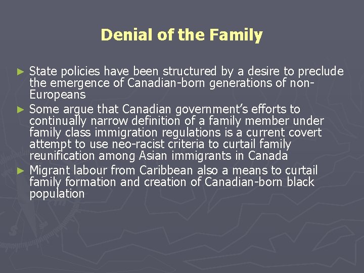 Denial of the Family State policies have been structured by a desire to preclude