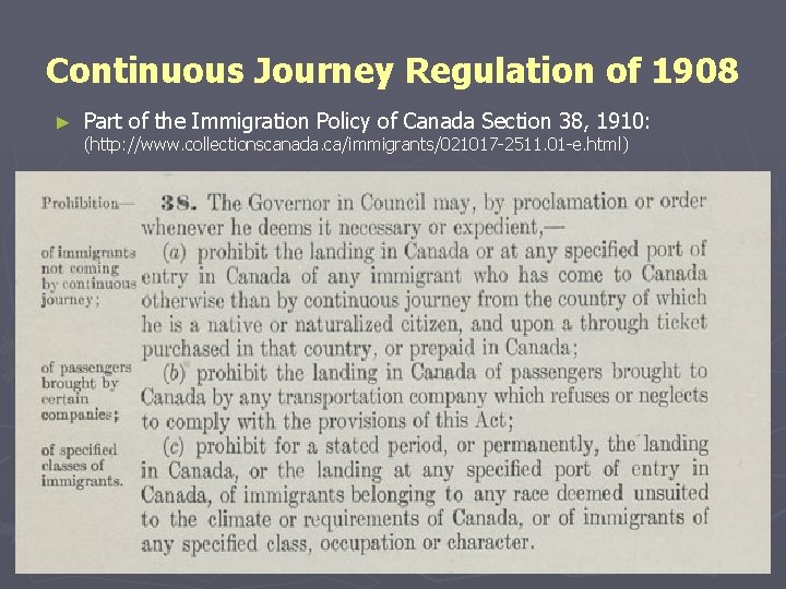 Continuous Journey Regulation of 1908 ► Part of the Immigration Policy of Canada Section