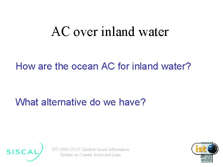 AC over inland water How are the ocean AC for inland water? What alternative