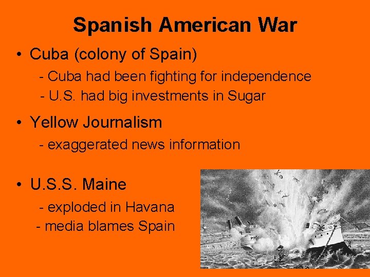 Spanish American War • Cuba (colony of Spain) - Cuba had been fighting for