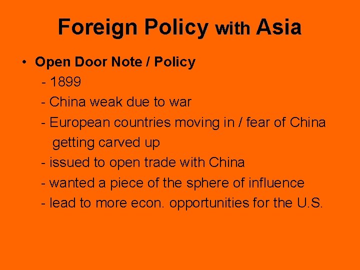 Foreign Policy with Asia • Open Door Note / Policy - 1899 - China