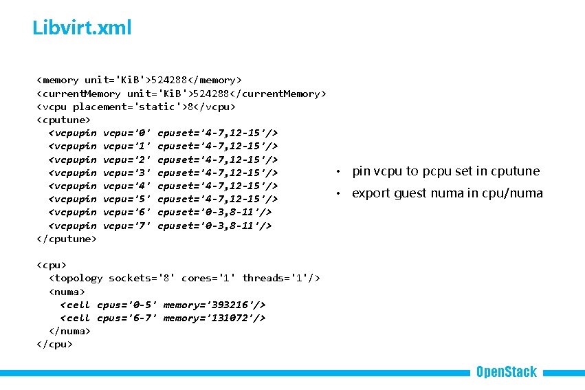 Libvirt. xml <memory unit='Ki. B'>524288</memory> <current. Memory unit='Ki. B'>524288</current. Memory> <vcpu placement='static'>8</vcpu> <cputune> <vcpupin