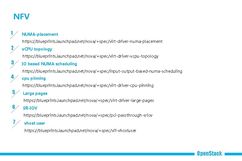 NFV 1 NUMA-placement https: //blueprints. launchpad. net/nova/+spec/virt-driver-numa-placement 2 v. CPU topology https: //blueprints. launchpad.