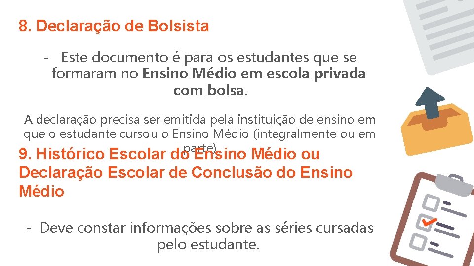 8. Declaração de Bolsista - Este documento é para os estudantes que se formaram 8. Declaração de Bolsista - Este documento é para os estudantes que se formaram