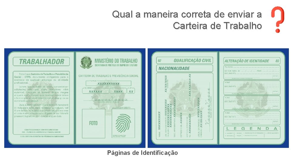 Qual a maneira correta de enviar a Carteira de Trabalho Páginas de Identificação Qual a maneira correta de enviar a Carteira de Trabalho Páginas de Identificação