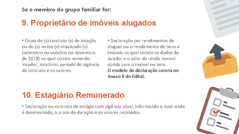 Se o membro do grupo familiar for: 9. Proprietário de imóveis alugados • Cópia Se o membro do grupo familiar for: 9. Proprietário de imóveis alugados • Cópia