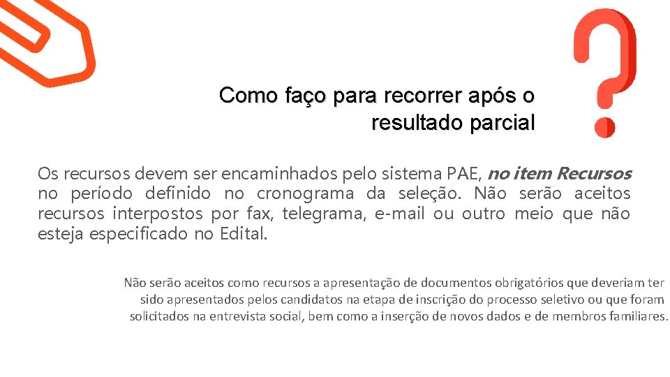 Como faço para recorrer após o resultado parcial Os recursos devem ser encaminhados pelo Como faço para recorrer após o resultado parcial Os recursos devem ser encaminhados pelo