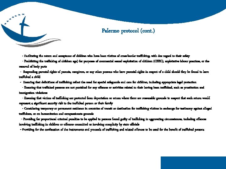 Palermo protocol (cont. ) - Facilitating the return and acceptance of children who have