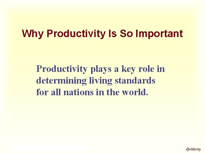 Why Productivity Is So Important Productivity plays a key role in determining living standards