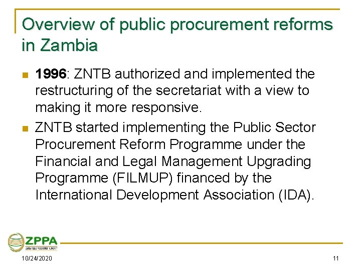 Overview of public procurement reforms in Zambia n n 1996: ZNTB authorized and implemented