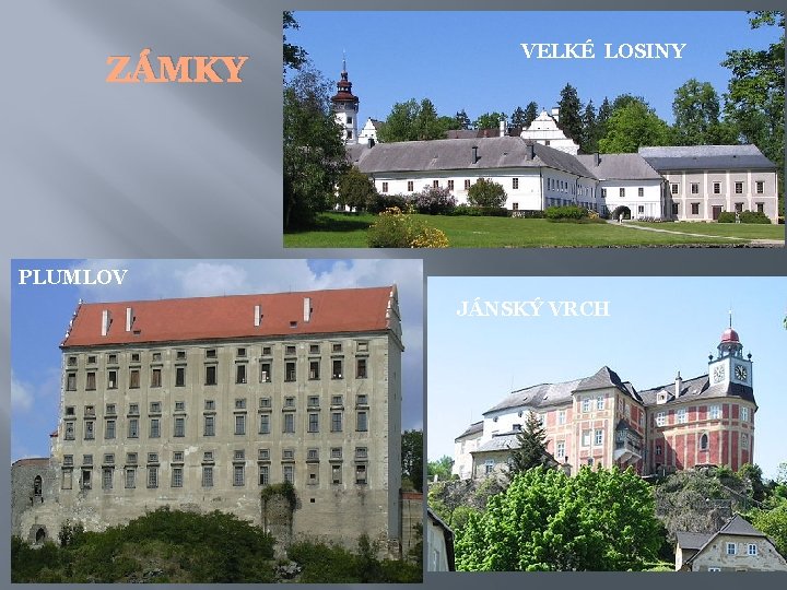 ZÁMKY VELKÉ LOSINY PLUMLOV JÁNSKÝ VRCH 