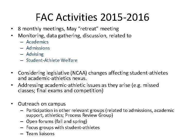 FAC Activities 2015 -2016 • 8 monthly meetings, May “retreat” meeting • Monitoring, data