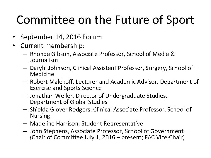 Committee on the Future of Sport • September 14, 2016 Forum • Current membership: