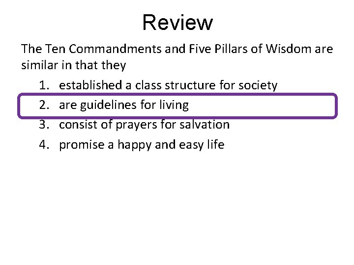 Review The Ten Commandments and Five Pillars of Wisdom are similar in that they