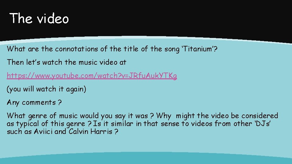 The video What are the connotations of the title of the song ‘Titanium’? Then