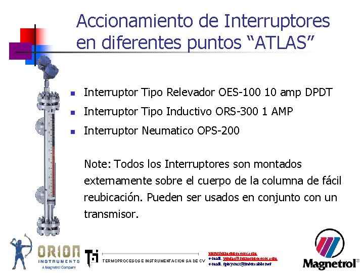 Accionamiento de Interruptores en diferentes puntos “ATLAS” n Interruptor Tipo Relevador OES-100 10 amp