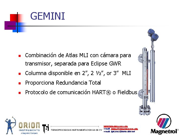 GEMINI n Combinación de Atlas MLI con cámara para transmisor, separada para Eclipse GWR
