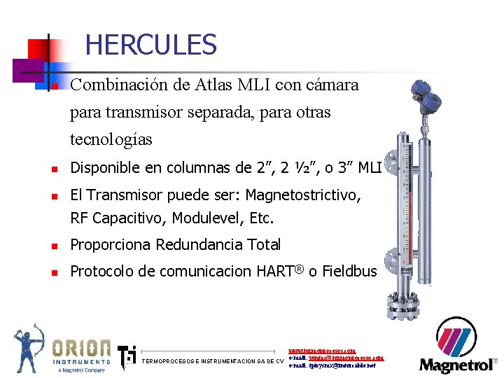 HERCULES n Combinación de Atlas MLI con cámara para transmisor separada, para otras tecnologías